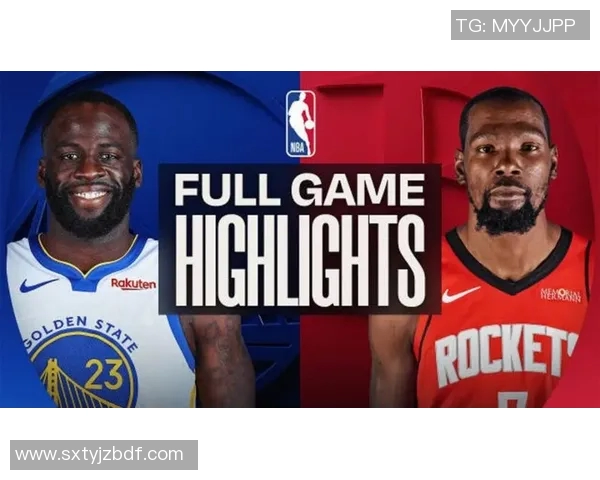 2017年火箭对勇士精彩全场录像回顾与精彩瞬间分析